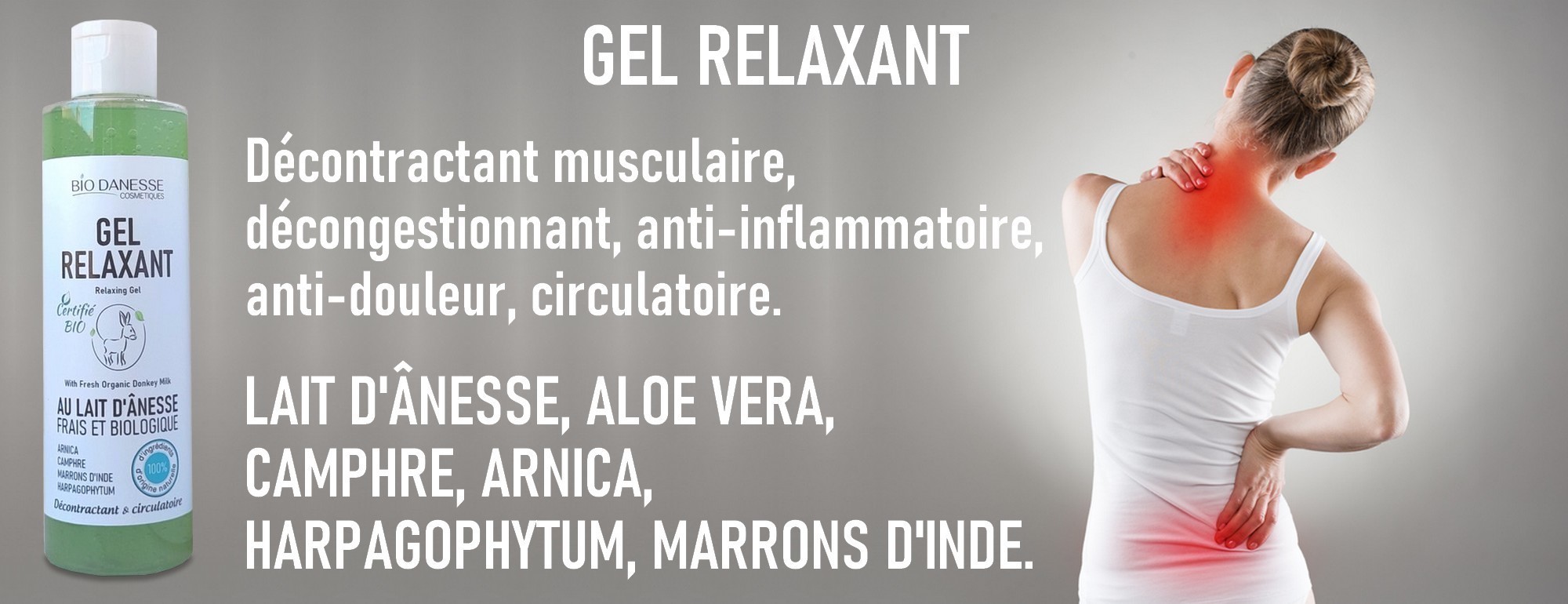 Je découvre ce gel relaxant >>>