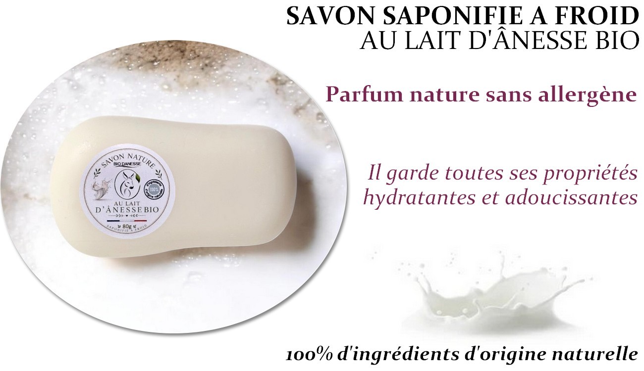 Découvrez nos savons au lait d'ânesse bio >>>