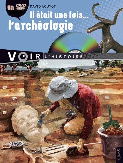 il etait une fois larchéologie