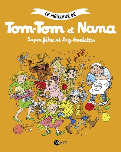 tom tom et nana- super fêtes et big boulettes