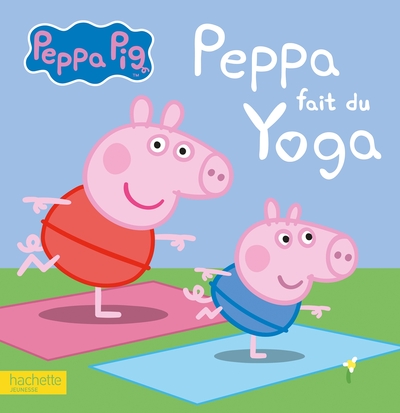 peppa fait du yoga