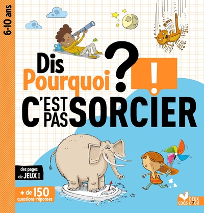 dis pourquoi cest pas sorcier