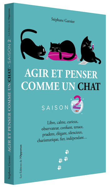 AGIR ET PENSER COMME UN CHAT - SAISON 2