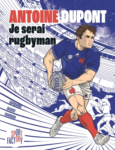 antoine dupont je serai rugbyman