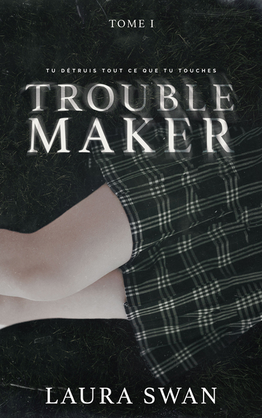 troublemaker