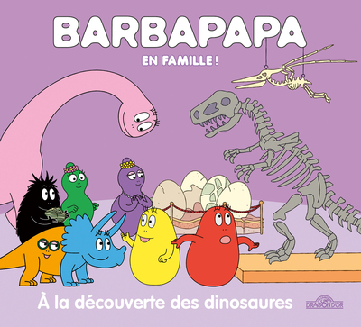 barbapapa - à la découverte des dinosaures