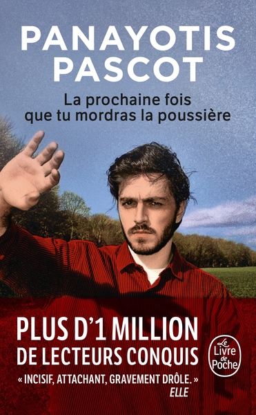 prochaine fois que tu mordras la poussière