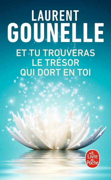 et tu trouveras le trésor qui dort en toi