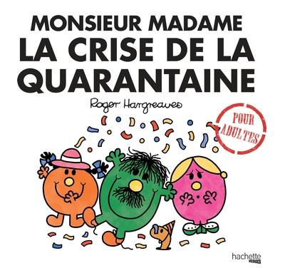 monsieur madame crise de la quarantaine