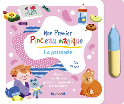 mon premier pinceau magique - la journée