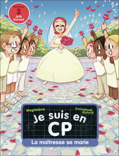 je suis en cp -la maitresse se marie
