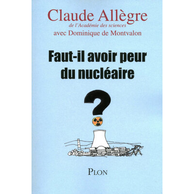 faut-il avoir peur du nucléaire