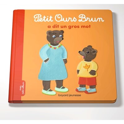 petit ours brun a dit un gros mot