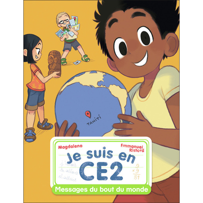 je suis en ce2 - messages du bout du monde