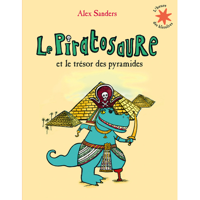 piratosaure et le trésor des pyramides