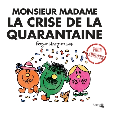 monsieur madame crise de la quarantaine