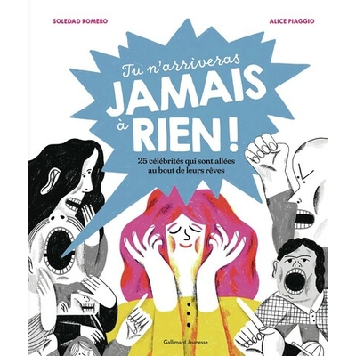 tu n'arriveras jamais à rien