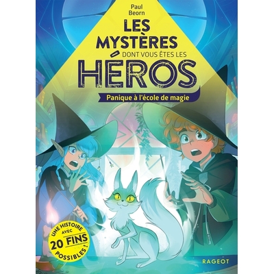 les mysteres dont vous etes le heros - panique à l'école de magie