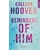 reminders of him