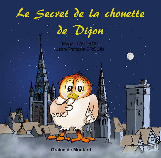 le secret de la chouette de Dijon