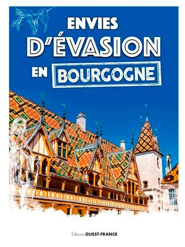 Envies d'avasion Bourgogne