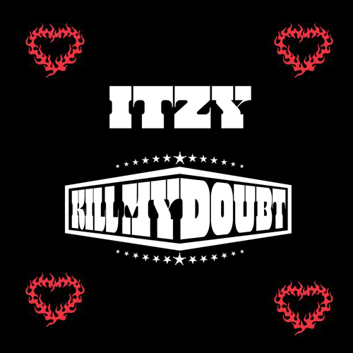 ITZY - Kill My Doubt (Bet On Me / Special Edition)