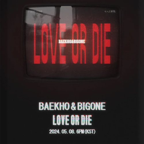 BAEKHO & BIGONE - Love Or Die