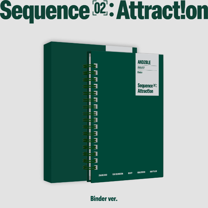 AND2BLE - Sequence 02_ Attraction (Binder Ver.)