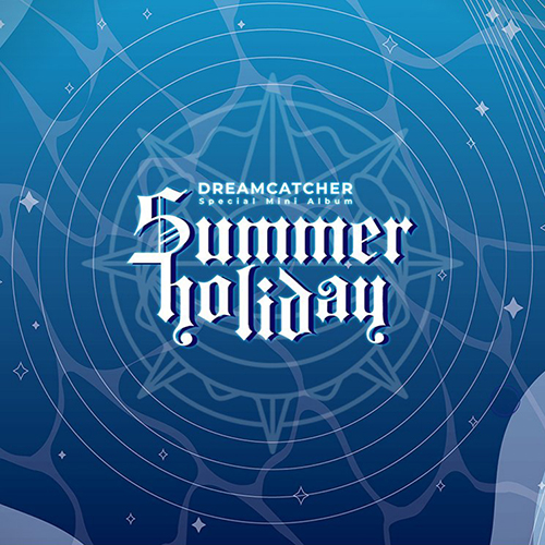 DREAMCATCHER - Summer Holiday (Normal Edition)