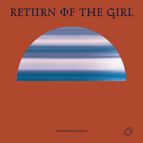 EVERGLOW - Return Of The Girl