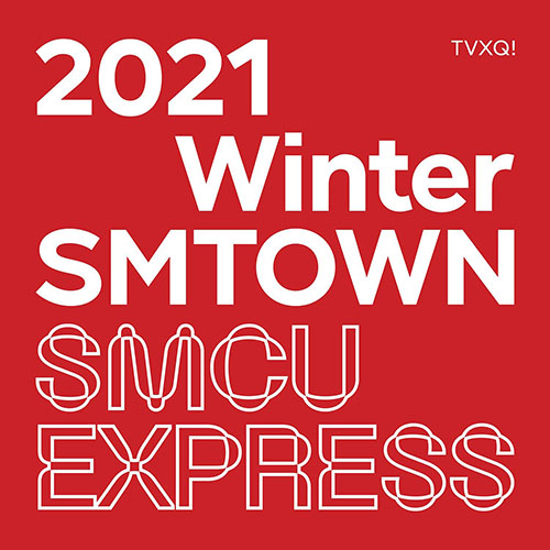 TVXQ - 2021 Winter SMTOWN : SMCU Express