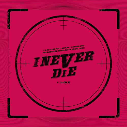(G)I DLE - I Never Die