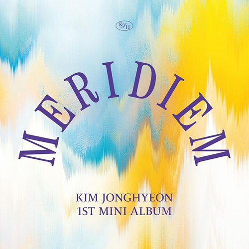 KIM JONG HYEON (JR) - Meridiem