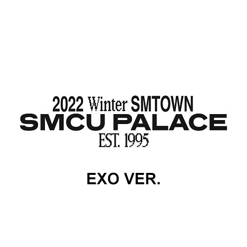 EXO - 2022 Winter SMTOWN : SMCU Palace