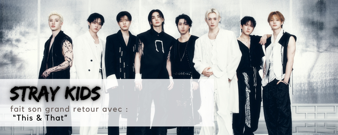 Découvrez This & That, le nouveau mini-album de Stray Kids. Disponible en 2 versions avec des concepts visuels distincts, idéal pour les STAY et les collectionneurs.   