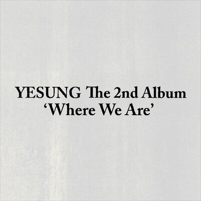 YESUNG - Where We Are Photobook Ver.