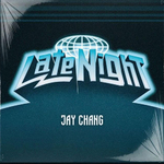 JAY-CHANG-Late-Night-cover-2