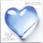 BOYCOLD-Sick-of-Love-cover