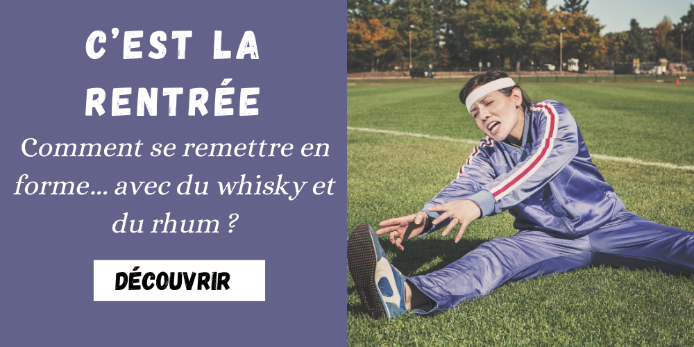Rentrée : comment se remettre en forme après l’été… avec du whisky et du rhum ?