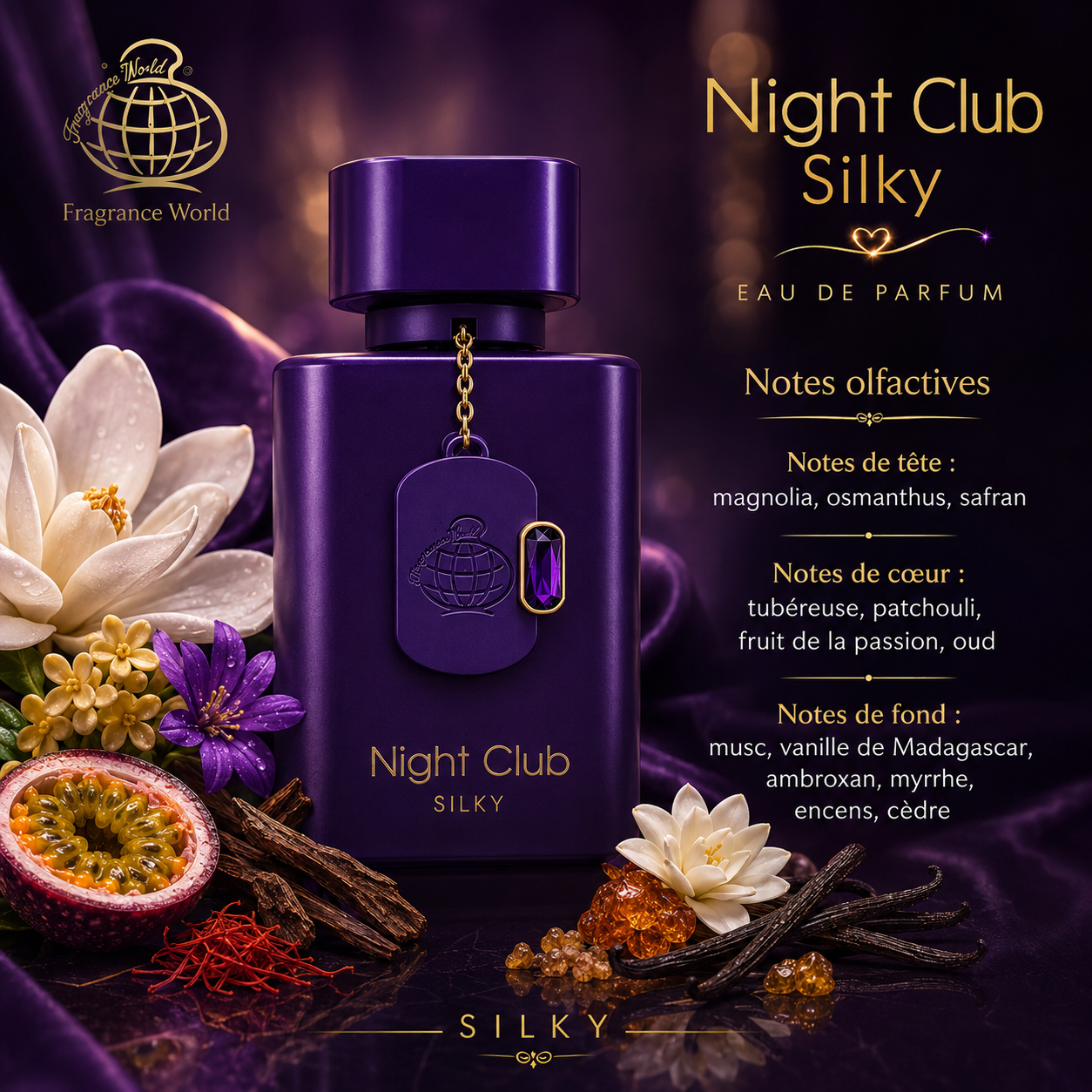 Night Club Silky Fragrance World notes olfactives magnolia osmanthus safran tubereuse oud vanille