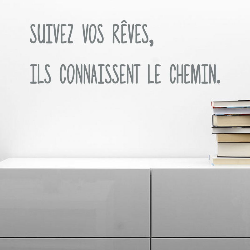 sticker-citation-suivez-vos-reves-couleur-gris