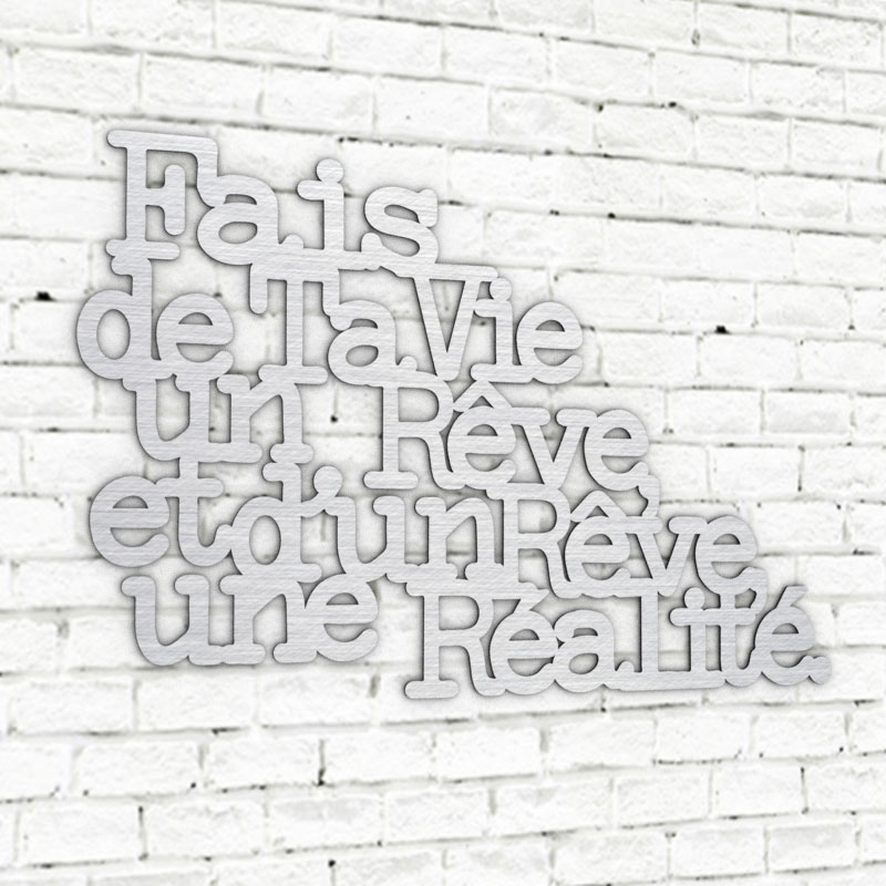 décoration-murale-métal-alu-brossé-citation-fais-de-ta-vie-un-reve-profil