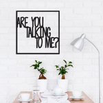 décoration-murale-métal-alu-noir-cadre-citation-are-you-talking-to-me