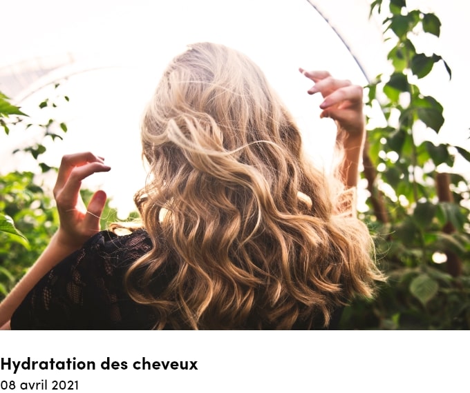 conseils hydratation des cheveux 20210408