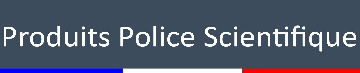 PRODUITS POLICE TECHNIQUE ET SCIENTIFIQUE