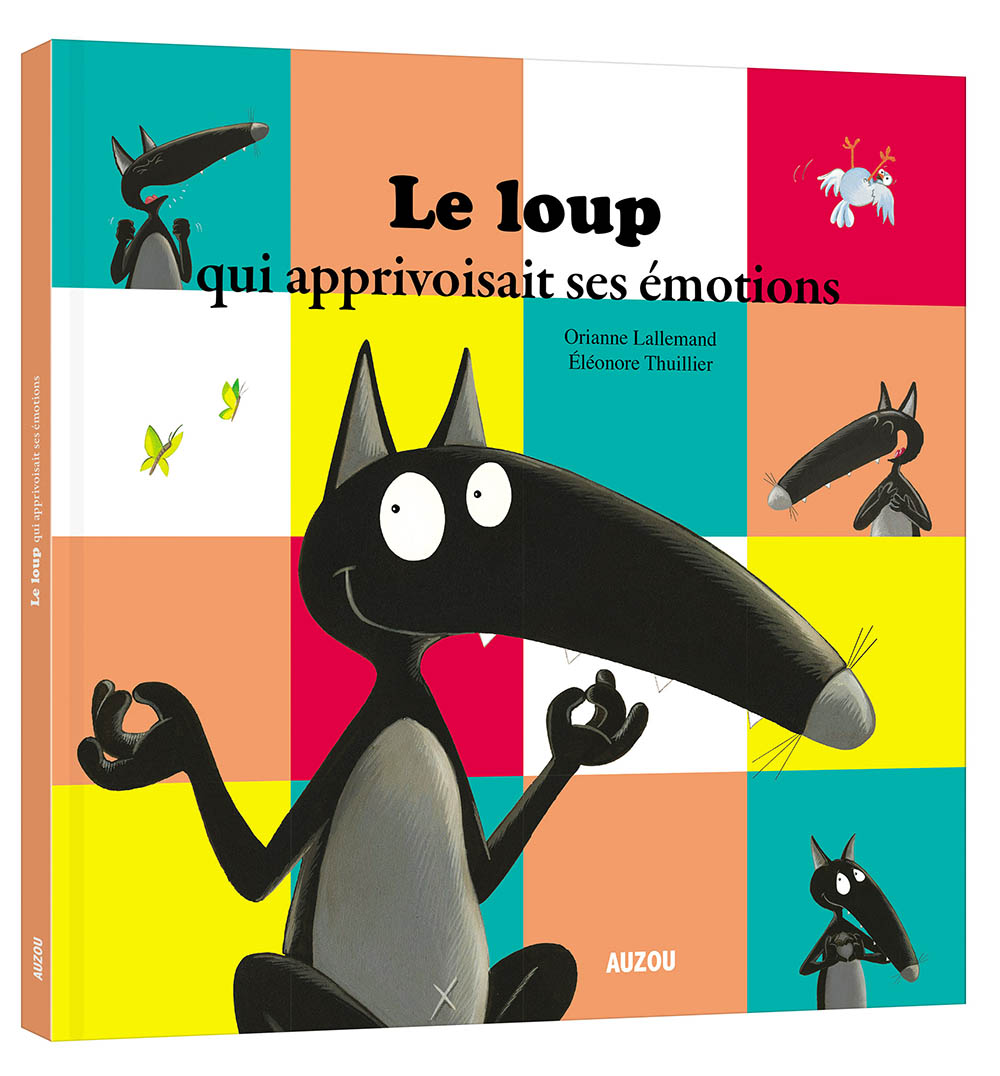 LE LOUP QUI APPRIVOISAIT SES EMOTIONS