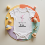 Body bébé personnalisé avec danseuse gracieuse et message poétique en coton par flocage - MARJANE et Cie
