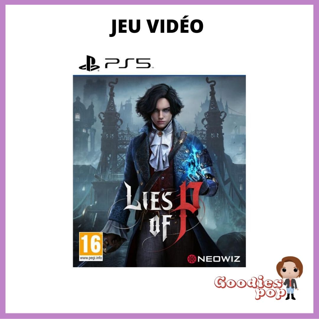 jeu-video-lies OF P-PS5-goodiespop