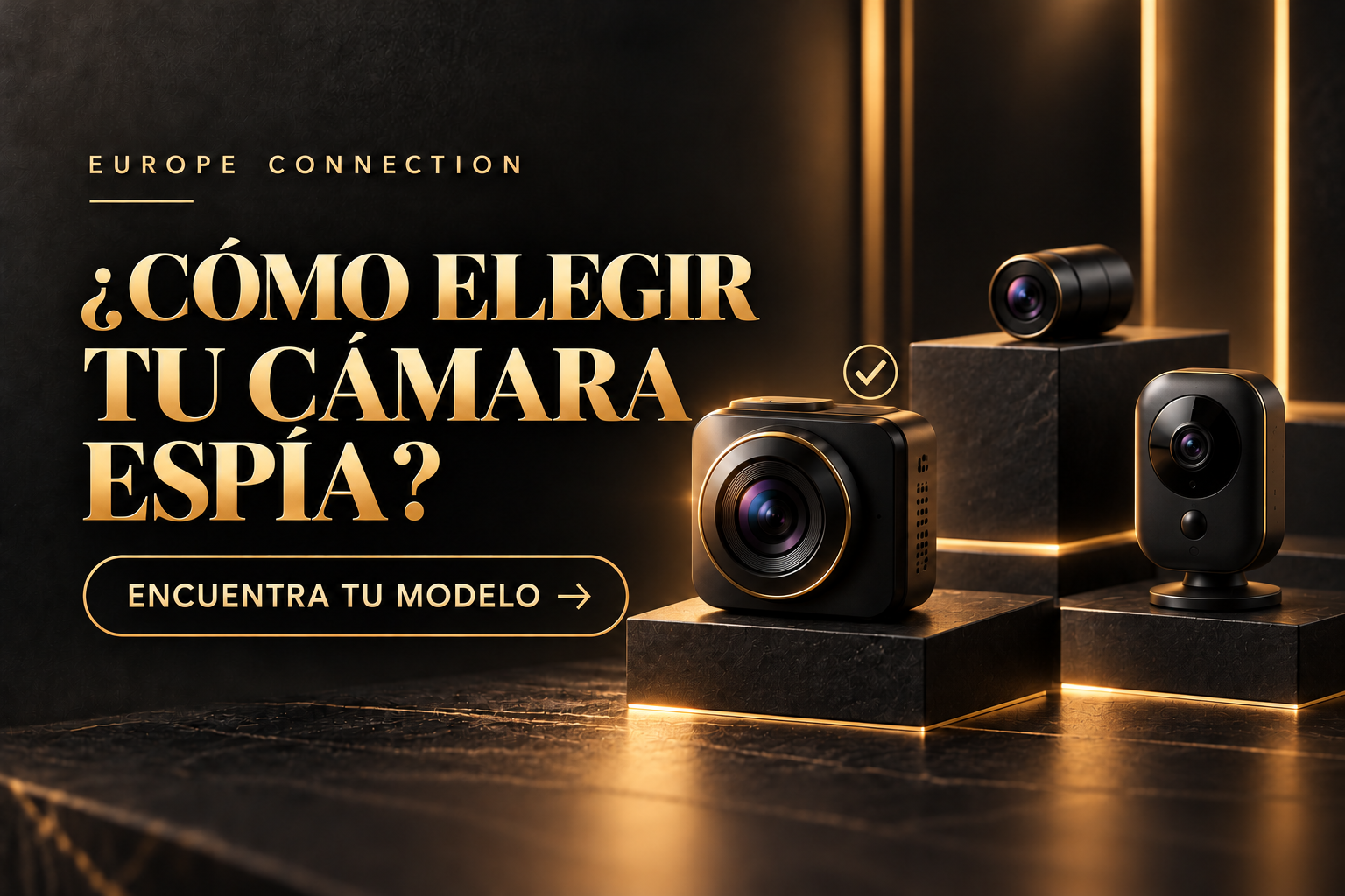 ¿CÓMO ELEGIR TU CÁMARA ESPÍA?
