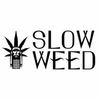 Slow Weed